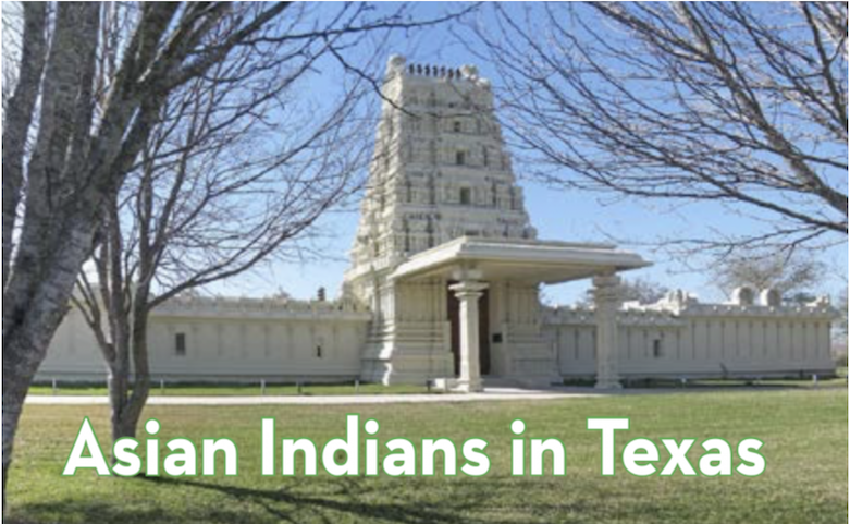 Texas has the fourth-largest concentration of Asian Indians in the US